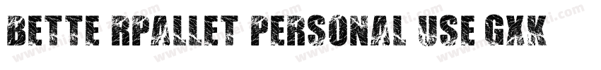 bette rpallet personal use-gxkr3字体转换